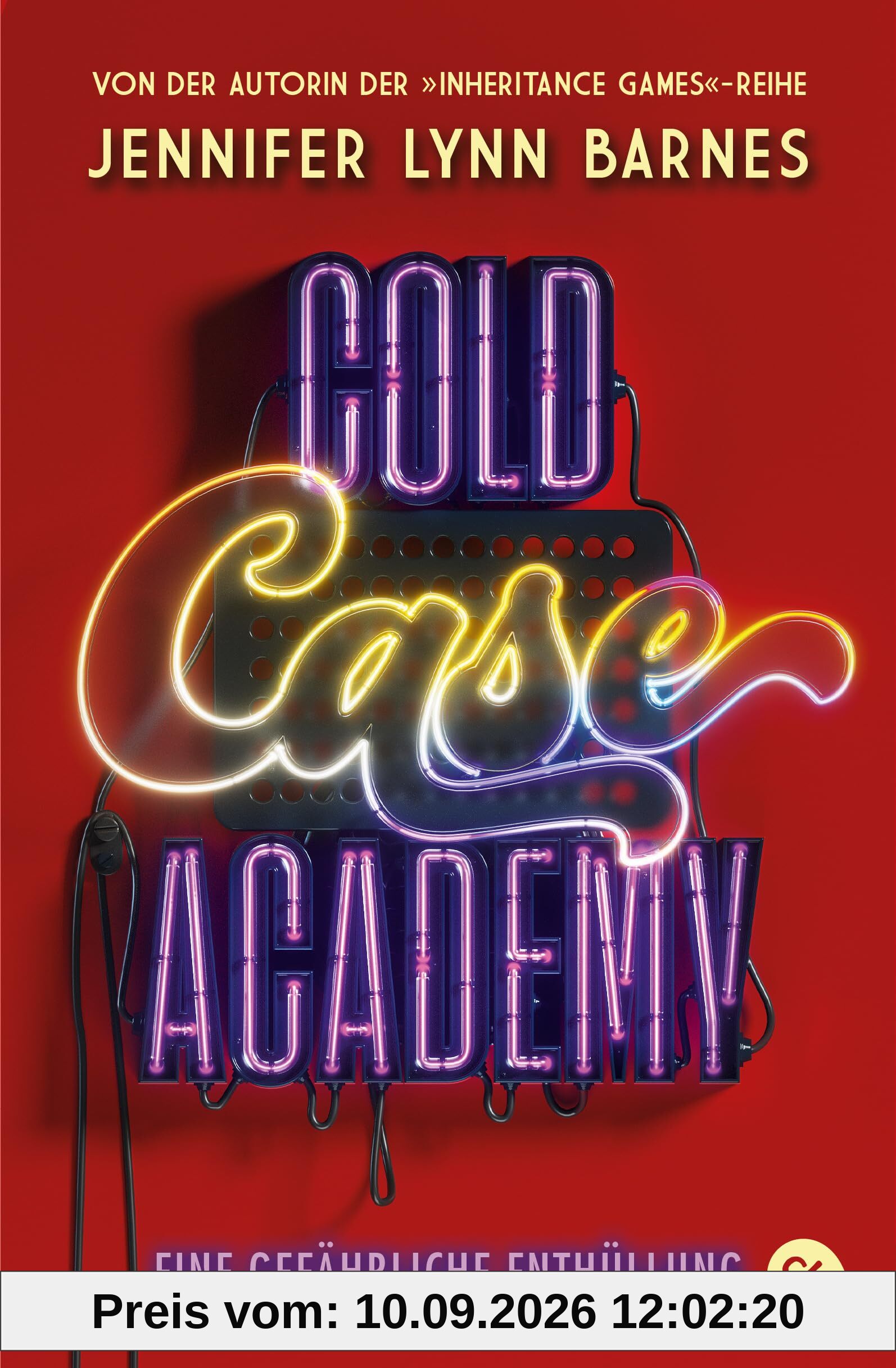 Cold Case Academy – Eine gefährliche Enthüllung: Die deutsche Ausgabe des BookTok-Bestsellers »The Naturals« von der Bestsellerautorin der »The Inheritance Games« (Die Cold-Case-Academy-Reihe, Band 4)