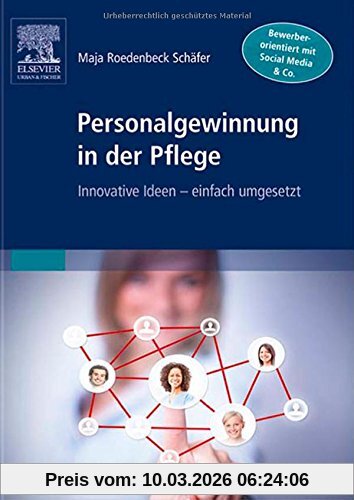 Maja Roedenbeck Schäfer Personalgewinnung In Der Pflege, Innovative Ideen - Einfach Umgesetzt