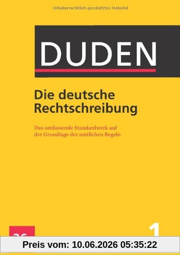 Duden 01. Die deutsche Rechtschreibung: Das umfassende Standardwerk auf der Grundlage der aktuellen amtlichen Regeln (Buch, App & Software)