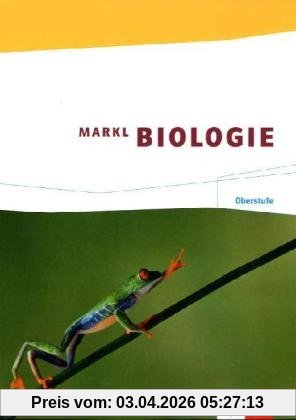 Markl Biologie. Schülerband Oberstufe 11./12. Schuljahr