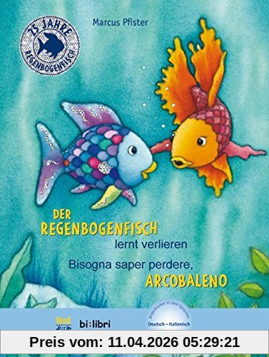 Der Regenbogenfisch lernt verlieren: Kinderbuch Deutsch-Italienisch mit MP3-Hörbuch zum Herunterladen