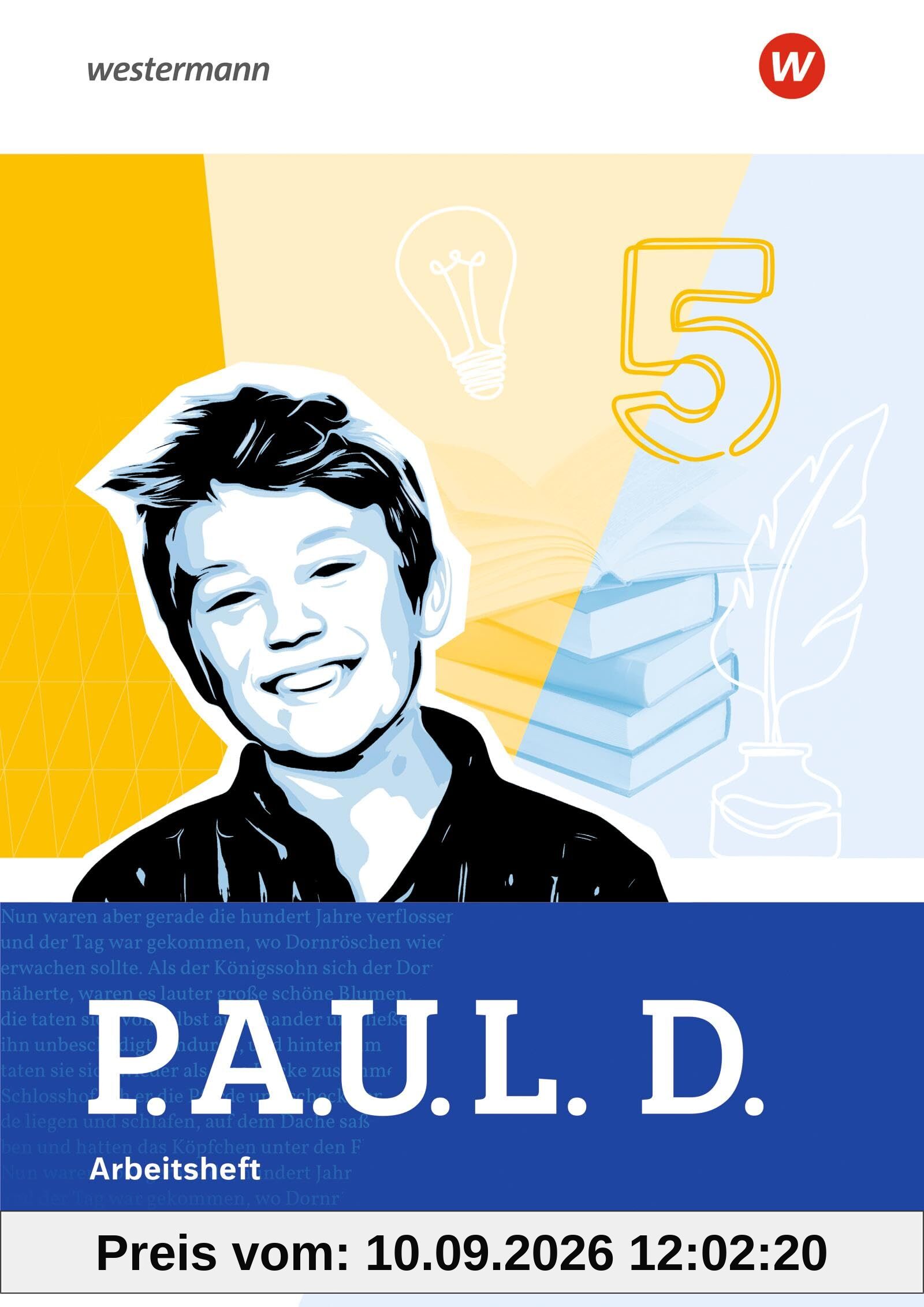 P.A.U.L. D. - Persönliches Arbeits- und Lesebuch Deutsch für Gymnasien - Allgemeine Ausgabe 2025: Arbeitsheft 5: Ausgabe 2025 - Persönliches Arbeits- und Lesebuch Deutsch