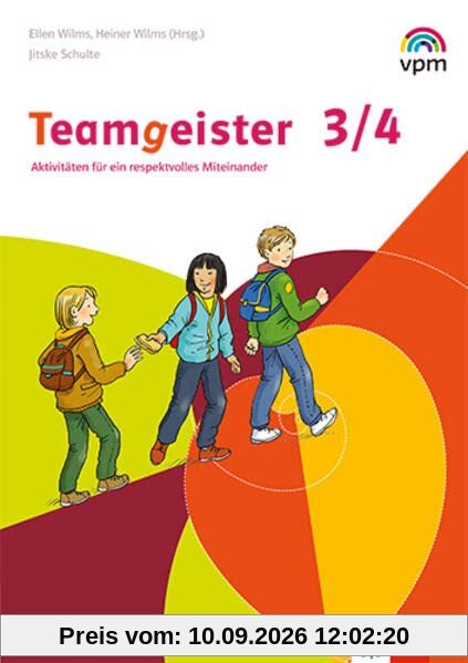 Teamgeister 3/4. Aktivitäten für ein respektvolles Miteinander: Arbeitsheft Klasse 3/4