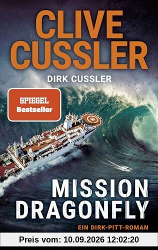 Mission Dragonfly: Ein Dirk-Pitt-Roman (Die Dirk-Pitt-Abenteuer, Band 26)