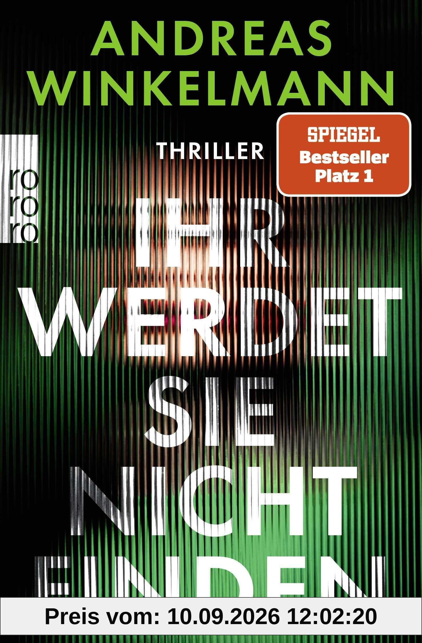 Ihr werdet sie nicht finden: Thriller | SPIEGEL Bestseller Nr. 1