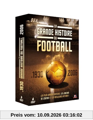 La Grande histoire du football de 1930 à 2006