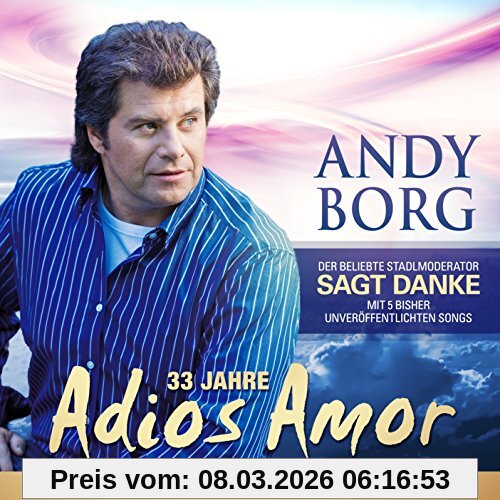 Andy Borg 33 Jahre Adios Amor - 33 Große Erfolge
