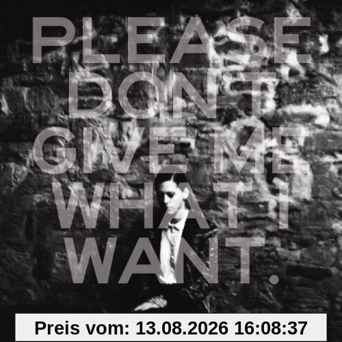 Please Don't Give Me What I Want