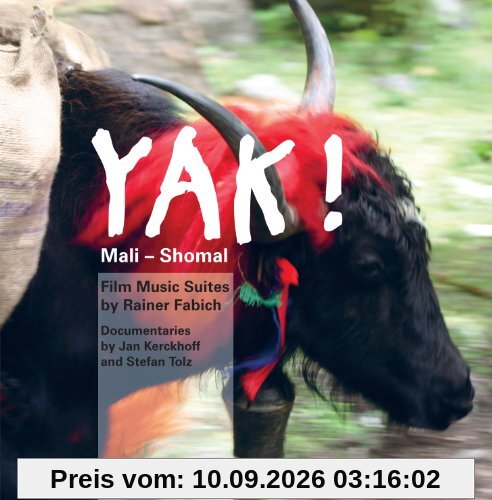 YAK! Mali - Shomal; Film Music Suites by Rainer Fabich