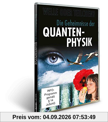 Die Geheimnisse der Quantenphysik - Welle oder Teilchen?
