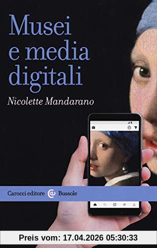 Musei e media digitali (Le bussole)