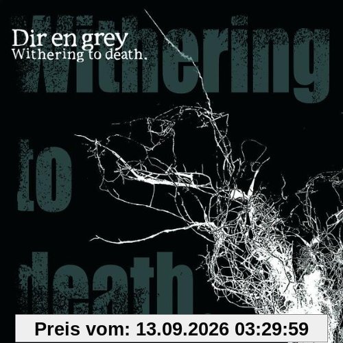 Dir en Grey Withering To Death