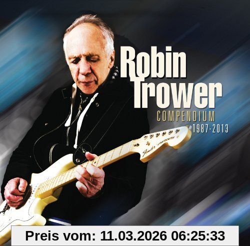 Robin Trower Compendium 1987 - 2013