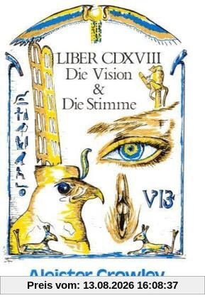 Liber CDXVIII, Die Vision und die Stimme