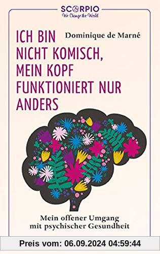 Ich bin nicht komisch, mein Kopf funktioniert nur anders: Mein offener Umgang mit psychischer Gesundheit