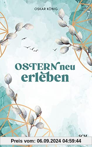 Ostern neu erleben (Christliche Feste neu erleben)