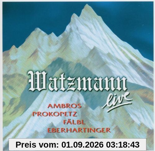 Watzmann Live 2005