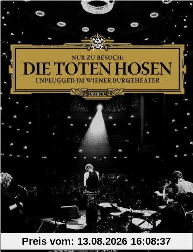 Die Toten Hosen - MTV Unplugged: Nur zu Besuch, Unplugged im Wiener Burgtheater