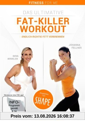 Fitness For Me: Das ultimative Fat-Killer Workout - Endlich richtig Fett verbrennen