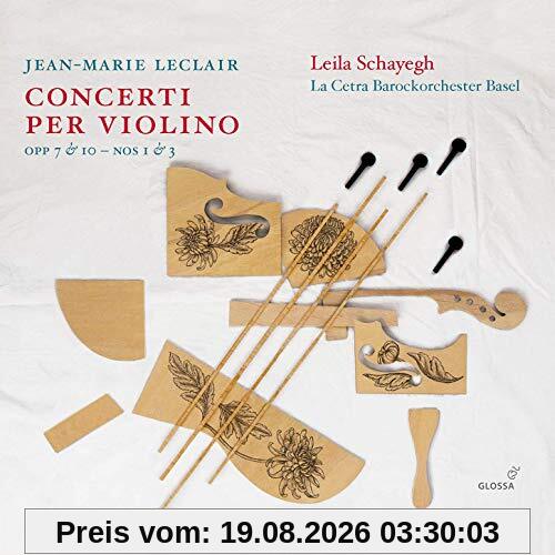 Leila Schayegh Leclair, Violinkonzerte Vol. 2 / Concerti Per Violino Opp. 7 & 10 , Nr. 1 & 3