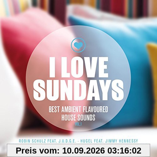 I Love Sundays Vol.1 Best Ambient Flavoured House