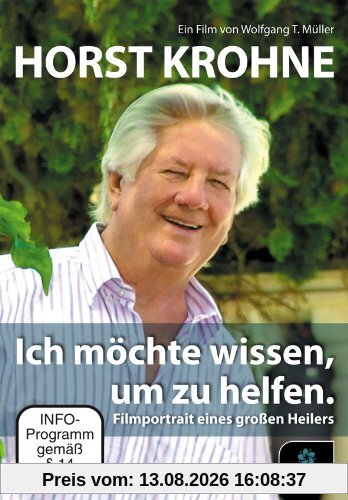 HORST KROHNE - Ich möchte wissen um zu helfen - Filmportrait eines großen Heilers