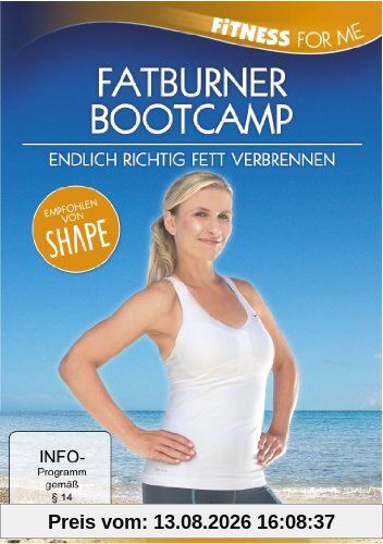 Fitness For Me: Fatburner Bootcamp - Endlich richtig Fett verbrennen