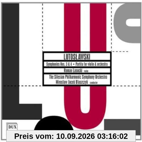 Lutoslawski: Sinfonien Nr. 3 & Nr. 4 / Partita für Violine und Orchester