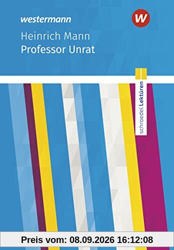 Schroedel Lektüren: Heinrich Mann: Professor Unrat Textausgabe