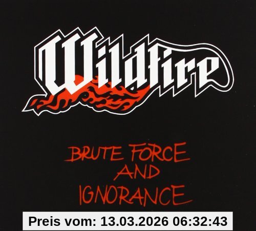 Wildfire Brute Force & Ignorance