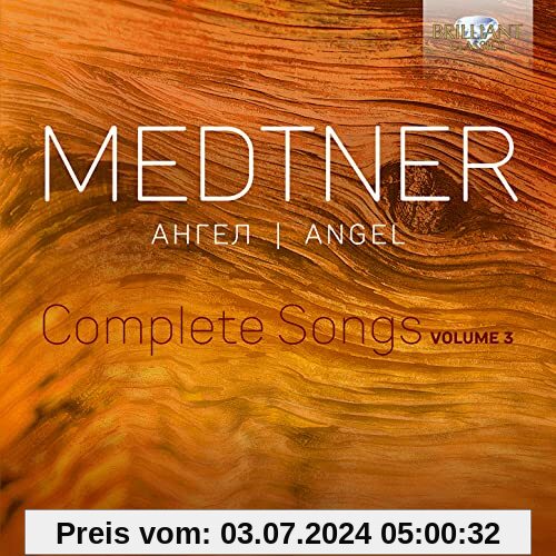 Medtner:Angel,Complete Songs,Vol.3