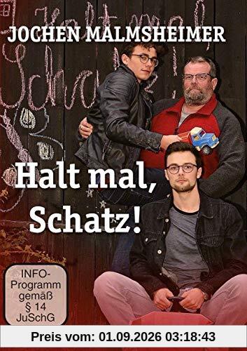 Jochen Malmsheimer: Halt mal, Schatz!