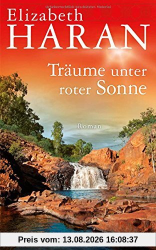 Träume unter roter Sonne: Roman