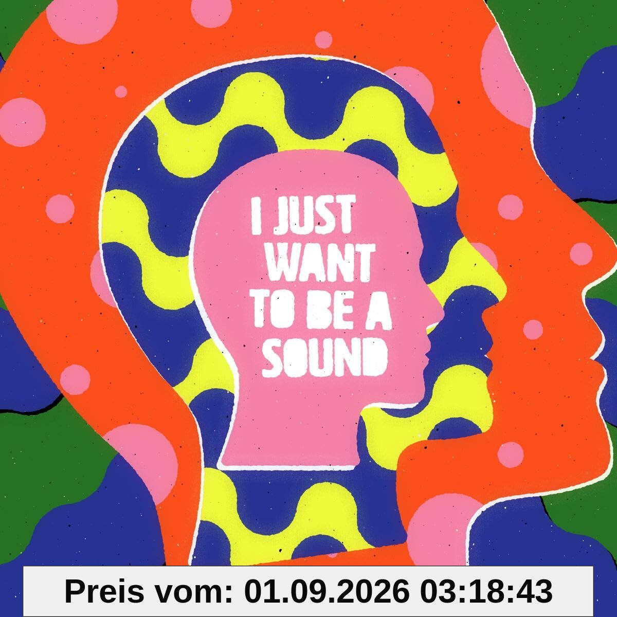 I Just Want to Be a Sound