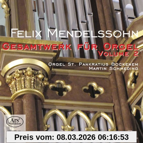Martin Schmeding Felix Mendelssohn-Bartholdy, Das Gesamtwerk Für Orgel Vol.2