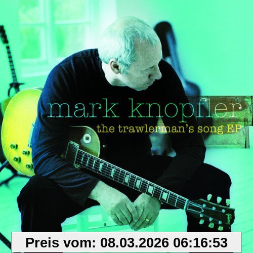 Mark Knopfler The Trawlermans Song Ep