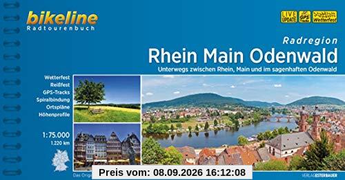 Rhein Main Odenwald: Unterwegs zwischen Rhein, Main und im sagenhaften Odenwald. 1:75.000, 1.200 km, wetterfest/reißfest, GPS-Tracks Download, LiveUpdate (Bikeline Radtourenbücher)