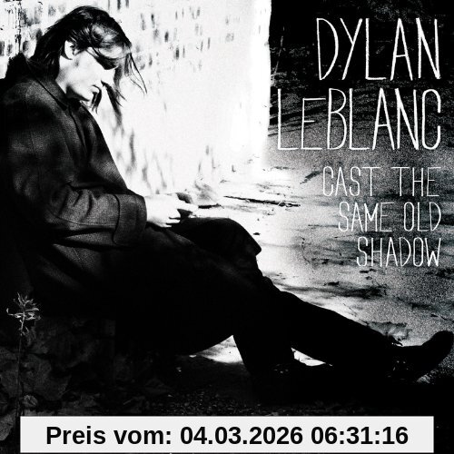 Dylan Leblanc Cast The Same Old Shadow