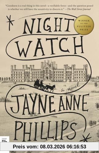 Phillips, Jayne Anne Night Watch, A Novel