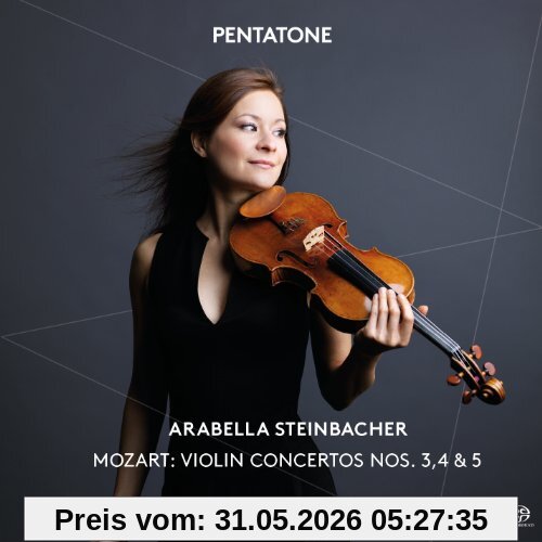 Arabella Steinbacher Violin Concertos Nos. 3, 4 & 5