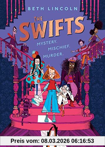 Beth Lincoln The Swifts, The New York Times Bestselling Mystery Adventure (The Swifts, 1)