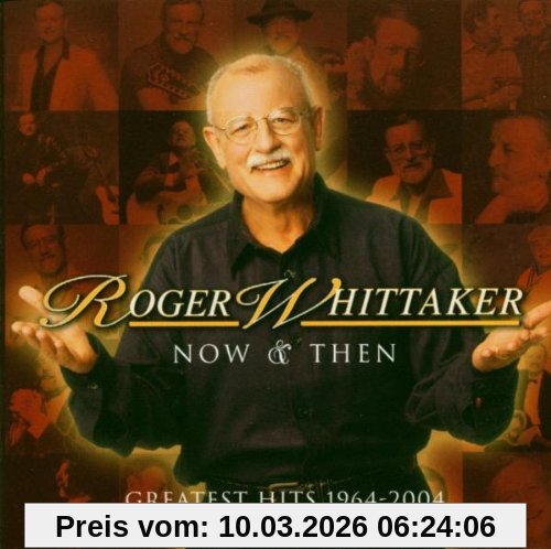 Roger Whittaker Now And Then, 1964-2004