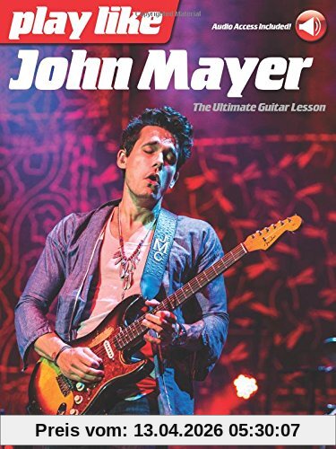 Jeff Adams Play Like John Mayer, The Ultimate Guitar Lesson