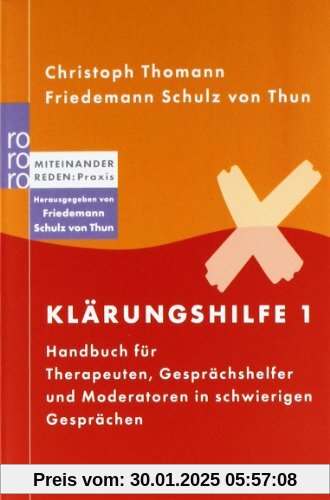 Klärungshilfe 1: Handbuch für Therapeuten, Gesprächshelfer und Moderatoren in schwierigen Gesprächen