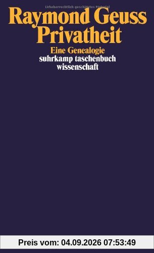 Privatheit: Eine Genealogie (suhrkamp taschenbuch wissenschaft)