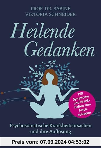 Heilende Gedanken: Psychosomatische Krankheitsursachen und ihre Auflösung