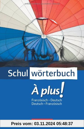 Cornelsen Schulwörterbuch - À plus! - Ausgabe 2004: Französisch-Deutsch/Deutsch-Französisch: Wörterbuch