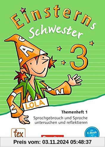 Einsterns Schwester - Sprache und Lesen - Neubearbeitung: 3. Schuljahr - Themenheft 1