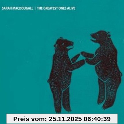Sarah MacDougall Greatest Ones Alive