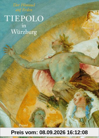 Tiepolo in Würzburg I/ II. Der Himmel auf Erden: 2 Bände.